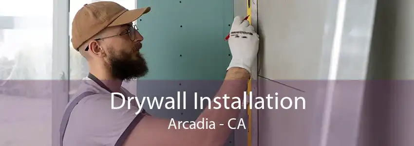Drywall Installation Arcadia - CA
