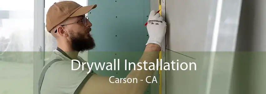 Drywall Installation Carson - CA