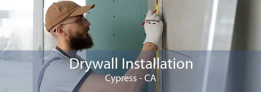 Drywall Installation Cypress - CA