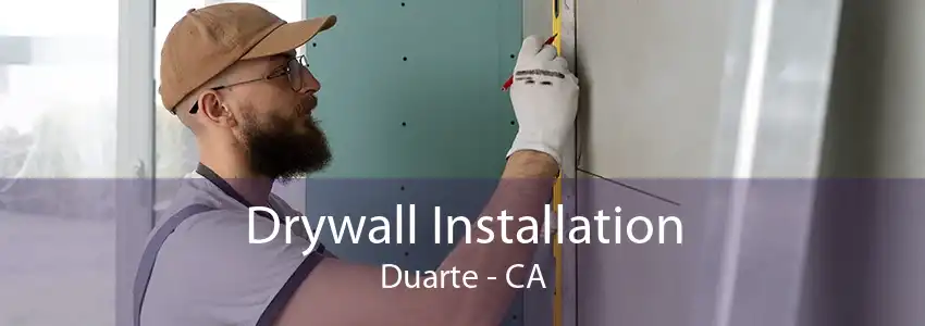 Drywall Installation Duarte - CA