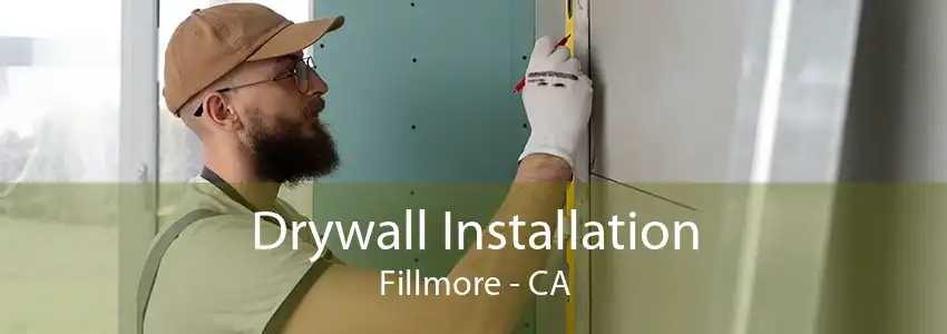 Drywall Installation Fillmore - CA
