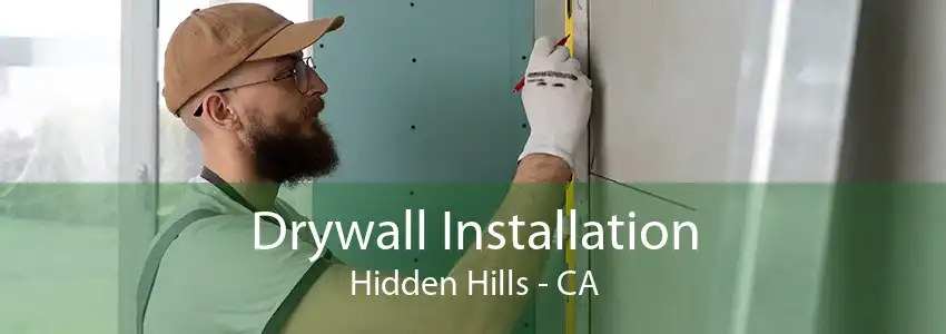 Drywall Installation Hidden Hills - CA