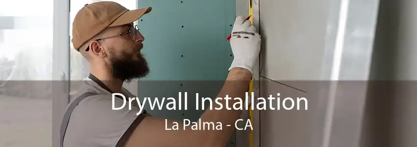 Drywall Installation La Palma - CA