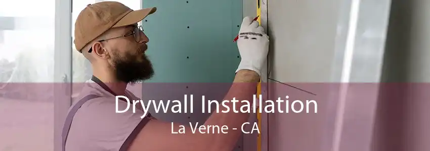 Drywall Installation La Verne - CA