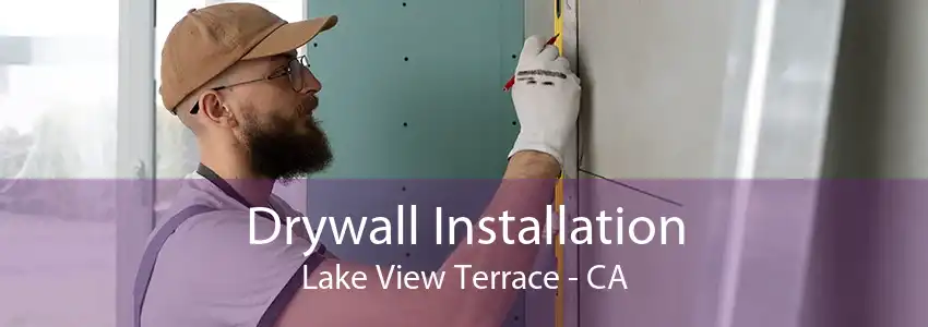 Drywall Installation Lake View Terrace - CA