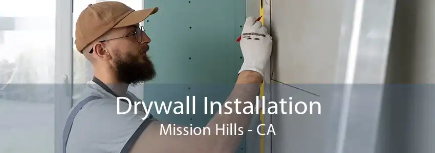 Drywall Installation Mission Hills - CA