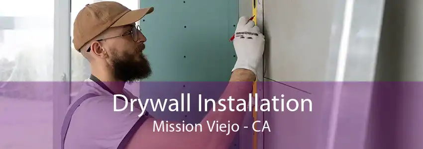 Drywall Installation Mission Viejo - CA