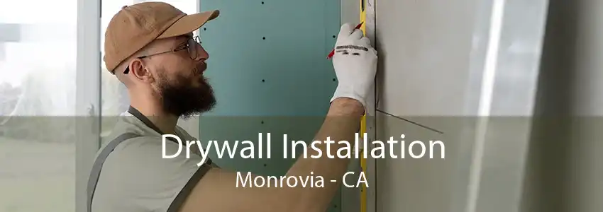Drywall Installation Monrovia - CA