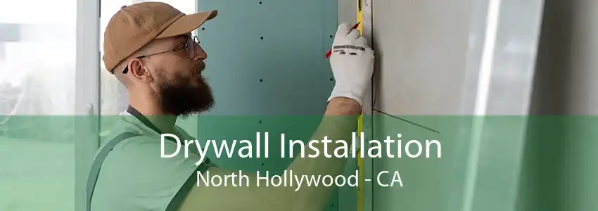 Drywall Installation North Hollywood - CA