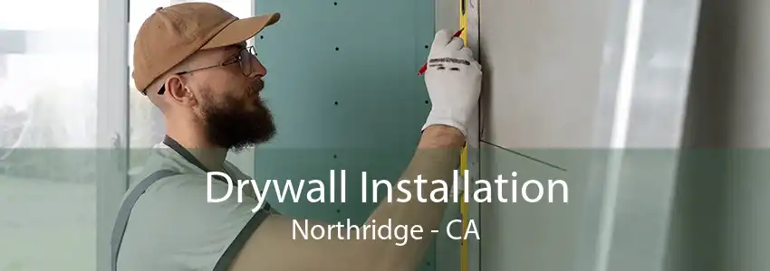 Drywall Installation Northridge - CA