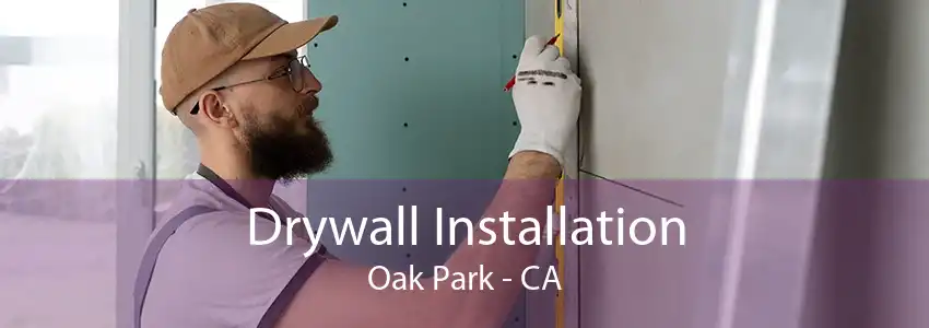 Drywall Installation Oak Park - CA