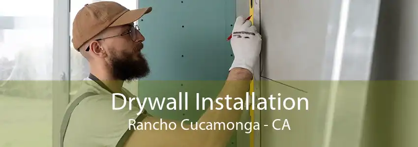 Drywall Installation Rancho Cucamonga - CA