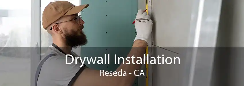 Drywall Installation Reseda - CA