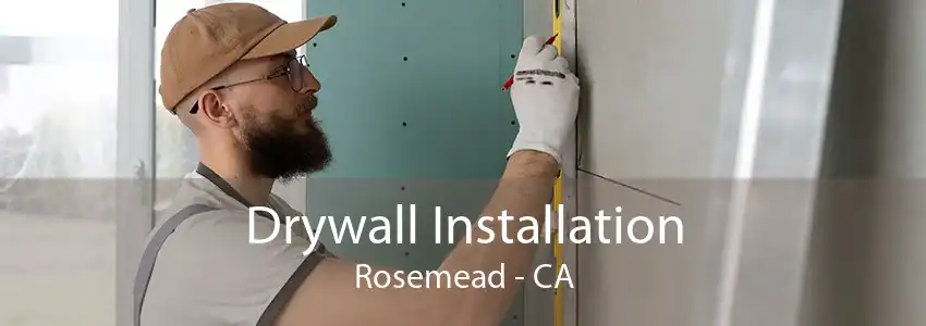 Drywall Installation Rosemead - CA