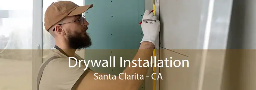 Drywall Installation Santa Clarita - CA
