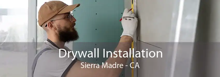 Drywall Installation Sierra Madre - CA