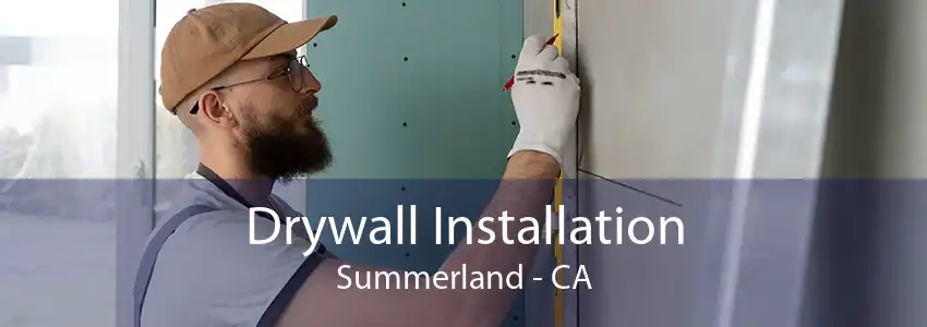 Drywall Installation Summerland - CA