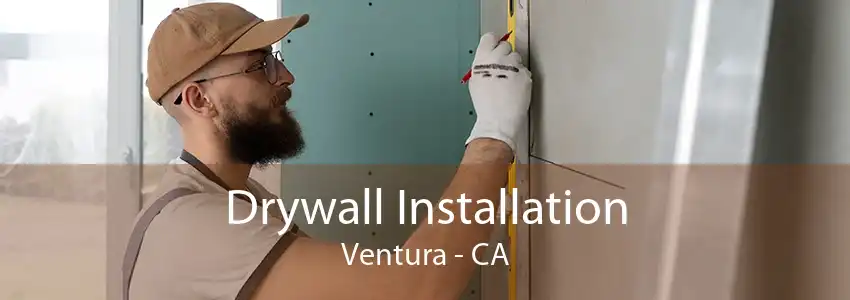 Drywall Installation Ventura - CA