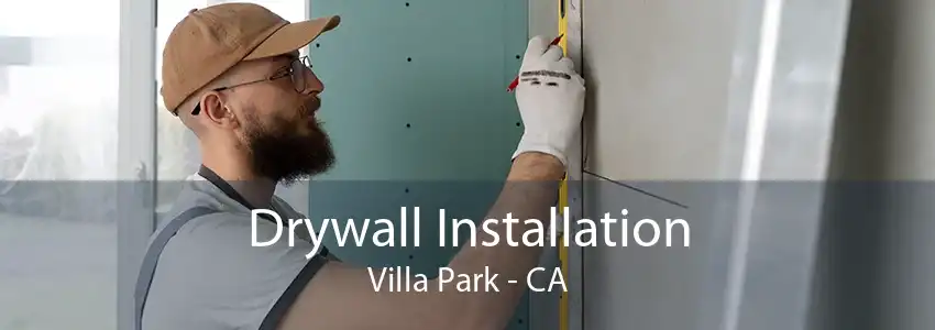 Drywall Installation Villa Park - CA