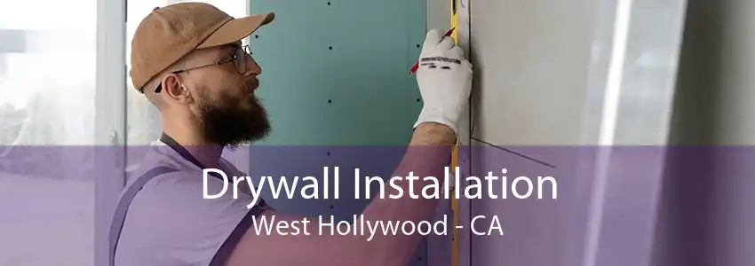 Drywall Installation West Hollywood - CA