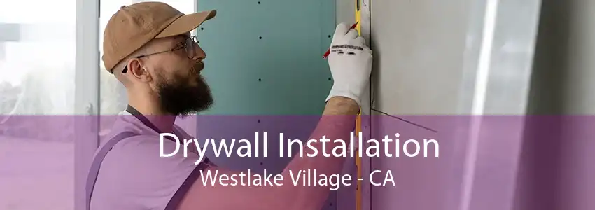 Drywall Installation Westlake Village - CA