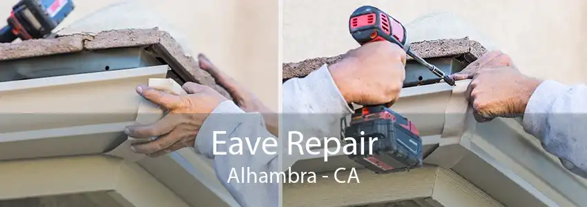 Eave Repair Alhambra - CA