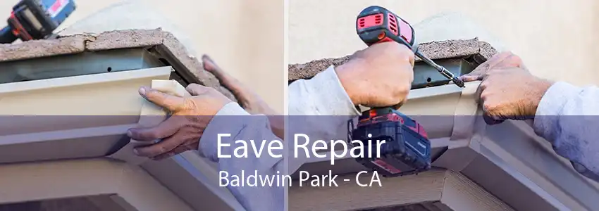 Eave Repair Baldwin Park - CA