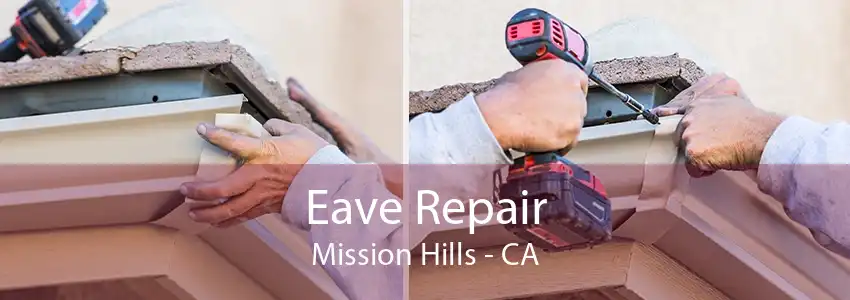 Eave Repair Mission Hills - CA