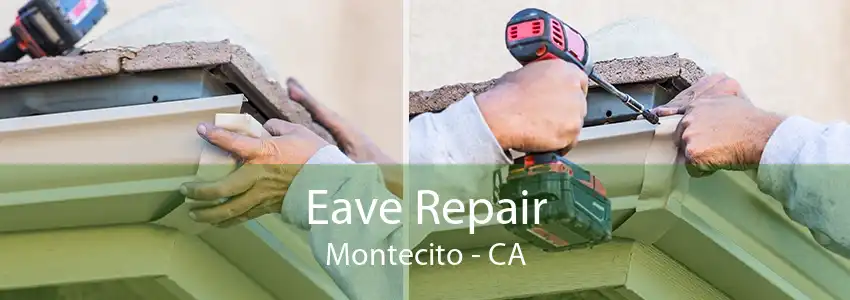 Eave Repair Montecito - CA