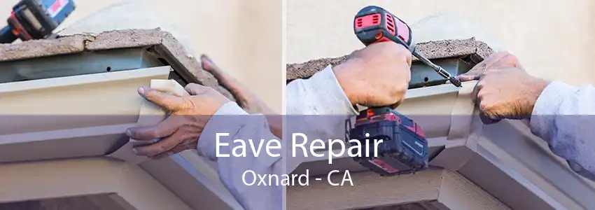 Eave Repair Oxnard - CA