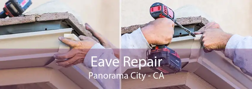 Eave Repair Panorama City - CA