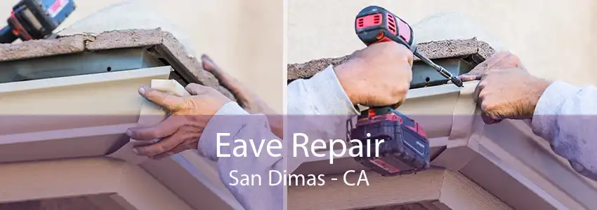 Eave Repair San Dimas - CA