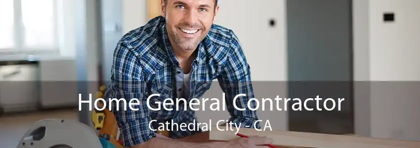Home General Contractor Cathedral City - CA