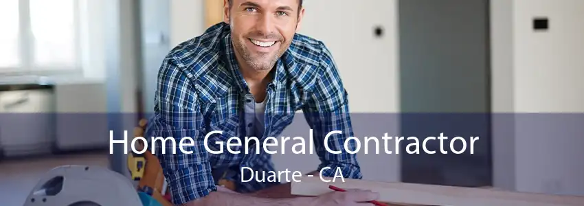 Home General Contractor Duarte - CA