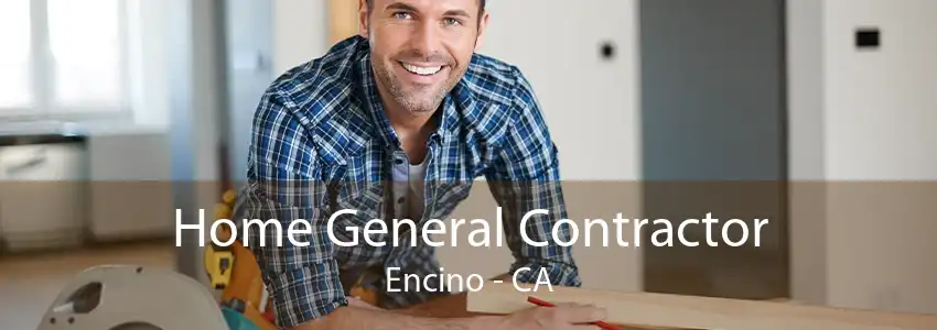 Home General Contractor Encino - CA