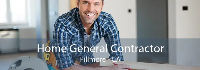 Home General Contractor Fillmore - CA