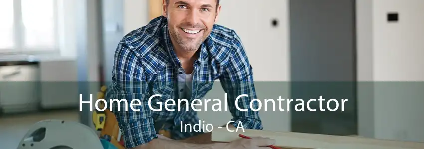Home General Contractor Indio - CA