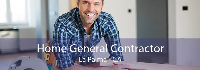 Home General Contractor La Palma - CA