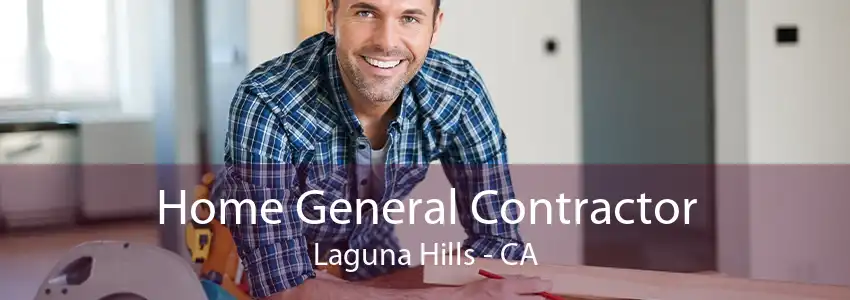 Home General Contractor Laguna Hills - CA