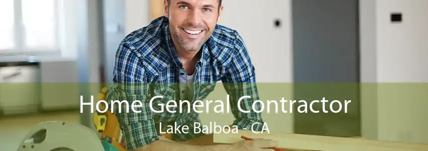 Home General Contractor Lake Balboa - CA