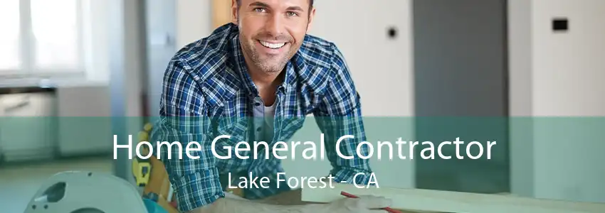 Home General Contractor Lake Forest - CA