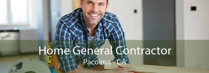Home General Contractor Pacoima - CA