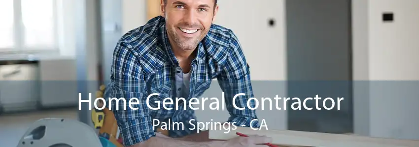 Home General Contractor Palm Springs - CA