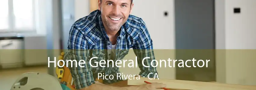 Home General Contractor Pico Rivera - CA
