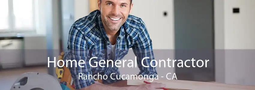 Home General Contractor Rancho Cucamonga - CA