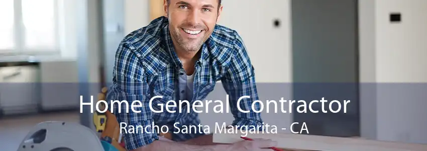 Home General Contractor Rancho Santa Margarita - CA