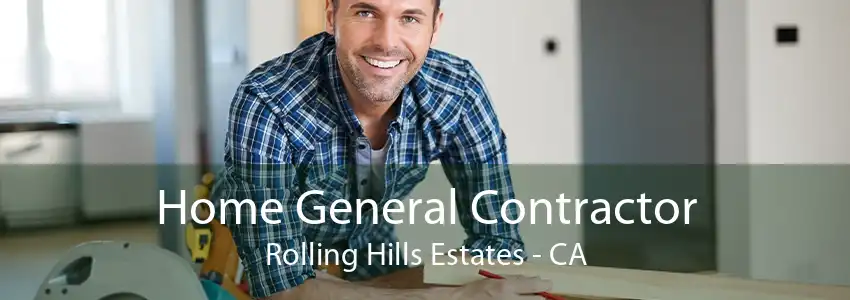 Home General Contractor Rolling Hills Estates - CA