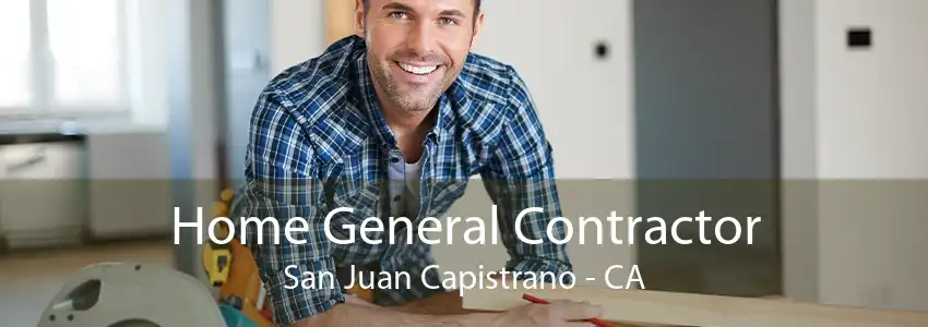 Home General Contractor San Juan Capistrano - CA