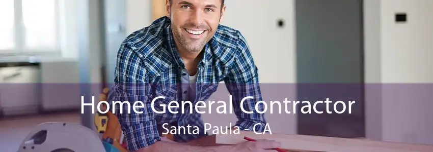 Home General Contractor Santa Paula - CA