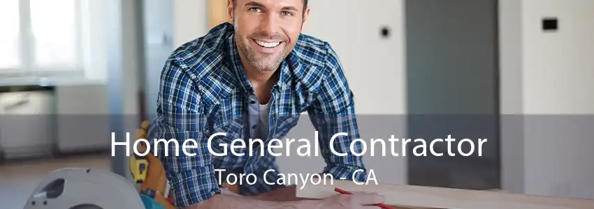 Home General Contractor Toro Canyon - CA